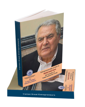 Entrepreneurship as done by Büyük Sahaf Amin: The Founder of Vahid Industrial Group