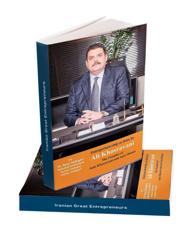Entrepreneurship as done by Ali Khosravani: The Founder of Auto Khosravani and Auto shenas