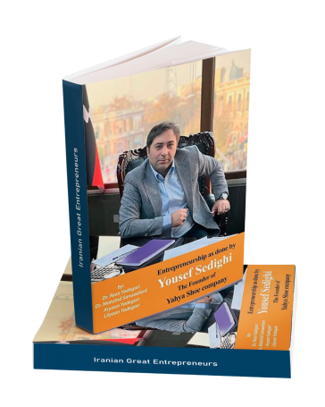 Entrepreneurship as done Yousef Sedighi: The Founder of Yahya Shoe company