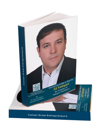 Entrepreneurship as done by Ali Yadegari: The Founder of Yadegari Machinery